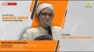 Pengajian Jamaah al Husna📗Mawahibul Mannan Syarah Hadits Nurul Iman  Gus H Ahmad Saifuddin Asady [upl. by Lalaj]