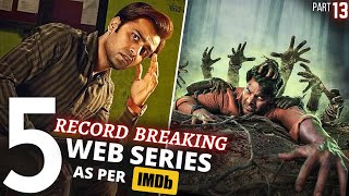 TOP 5 Indian WEB SERIES Beyond Imagination😳IMDB Highest Rating Part 13 [upl. by Namrac]