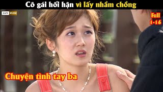 Cô gái hối hận vì lấy nhầm chồng  Review phim Hàn [upl. by Kilah]