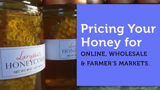 How Much Should You Charge For Your Honey  Business of Beekeeping amp Selling Honey [upl. by Bainbridge319]