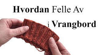 Hvordan Felle Av i Vrangbord [upl. by Sibel]