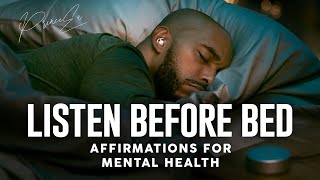 LISTEN BEFORE BED  Crush Depression Anxiety Worry  Affirmations for Mental Health 2024 [upl. by Abdel]