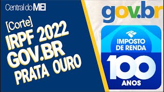 corte O que é a conta GOVBR e como ter nível PRATA e OURO para IRPF 2022 [upl. by Aihcila]