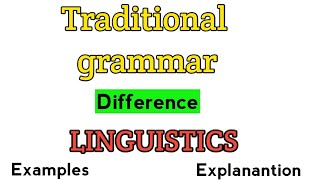 linguistics vs traditional grammar  Traditional grammar and linguistics  Grammar vs linguistics [upl. by Silas425]