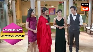 Haseena amp Team हैं Party Attend करने के लिए तैयार  Full Episode  Maddam Sir  Action Ka Replay [upl. by Suckram]