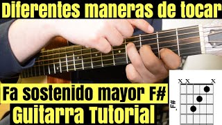 Diferentes Maneras De Tocar FA Sostenido Mayor  F   FA  En Guitarra Acustica Tutorial Facil [upl. by Alfeus]