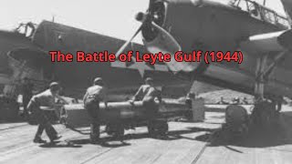 The Battle of Leyte Gulf 1944 [upl. by Andert502]