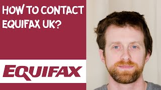 How to contact Equifax UK [upl. by Walter649]