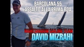 BARCOLANA 55  nightshadowsailing  Skipper DAVID MIZRAHI [upl. by Maure]