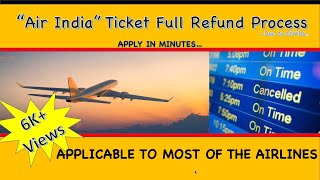 AIR INDIA TICKET FULL REFUND PROCESS  FULL REFUND  AIRFARE REFUND FOR MAJOR AIRLINES  TIPS [upl. by Acinej]