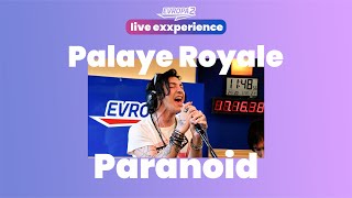 PALAYE ROYALE  Paranoid E2 LIVE EXXPERIENCE [upl. by Olnton]