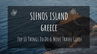 Sifnos Greece Top 10 Things To Do  Mini Travel Guide Greek Islands [upl. by Biles107]