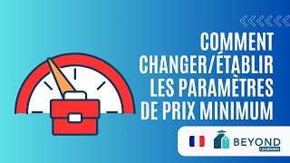 Comment changer établir les paramètres de prix minimum [upl. by Esme]