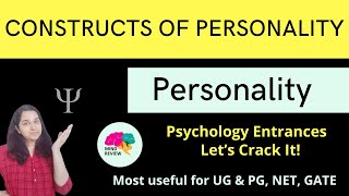 CONSTRUCTS OF PERSONALITY  Personality Psychology Entrances Mind Review [upl. by Stieglitz952]