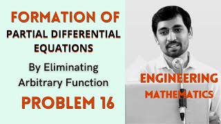 Eliminating Arbitrary Function  Problem 16  Formation of PARTIAL DIFFERENTIAL EQUATIONS [upl. by Orhtej]