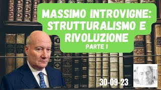 MASSIMO INTROVIGNE STRUTTURALISMO E RIVOLUZIONE  CICLO IN DUE PARTI PARTE 1 [upl. by Naivatco527]