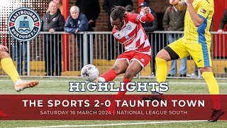 HIGHLIGHTS The Sports 20 Taunton Town [upl. by Helm309]