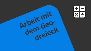 Mit einem Geodreieck arbeiten  Mathematik  Geometrie [upl. by Eiblehs680]