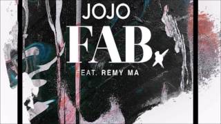 JoJo  FAB feat Remy Ma [upl. by Imiaj517]