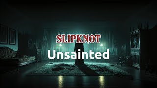 Slipknot  unsainted lyrics  heavy metal song [upl. by Wilbur726]