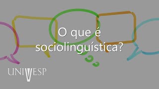 Introdução à Linguística  O que é sociolinguística [upl. by Mya]