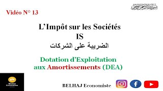 l’impôt sur les sociétés IS Dotation d’Exploitation aux Amortissements DEA [upl. by Repsaj]