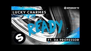 Charmes ft Da Professor  Ready OUT NOW [upl. by Nywloc253]