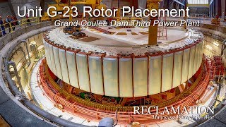 Grand Coulee Dam Unit G23 Rotor Replacement Time Lapse [upl. by Rabi]