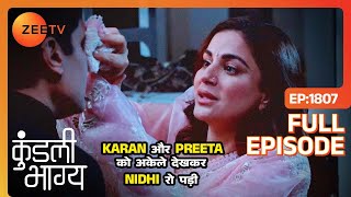 Karan और Preeta को अकेले देखकर Nidhi रो पड़ी  Kundali Bhagya  Full Ep 1807  Zee Tv [upl. by Uphemia]