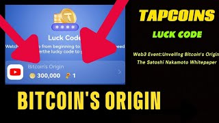 Web3 EventUnveiling Bitcoins OriginThe Satoshi Nakamoto Whitepaper  TapCoin Luck code Today [upl. by Macey]