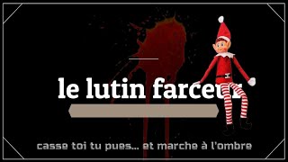 le lutin farceurcasse toi tu pues et marche à lombre [upl. by Mina]