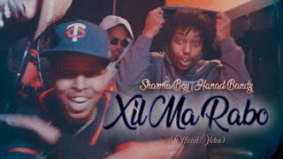 Sharma Boy ft hanadbandz  Xil Ma Rabo Official Music Video​⁠ [upl. by Murial505]