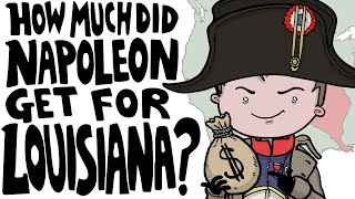 How Much Did Napoleon Get for Louisiana [upl. by Bobbie]