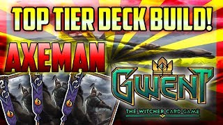 GWENT  EPIC AXEMEN DECK Top Tier [upl. by Annil]