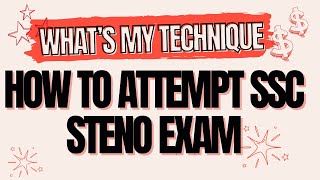 पेपर Attempt करने की टेंशन फ्री Technique  SSC Steno 2024  How to Attempt SSC Stenographer Exam [upl. by Dianna45]