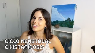 AMENORREA e histaminosis  Cómo recuperé mi MENSTRUACIÓN [upl. by Adnohsal]