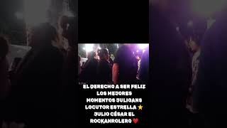 EL DERECHO A SER FELIZ LOS MEJORES MOMENTOS JULIGANS LOCUTOR ESTRELLA ⭐ JULIO CÉSAR ELROCKANROLERO❤️ [upl. by Kelila435]