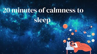 REDUCE YOUR ANXIETY IMMEDIATELY  20 minutes of calmness to go sleep [upl. by Inahteb]