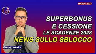 Cessione del credito e Superbonus ultime notizie su sblocco scadenze percentuali e DL 112023 [upl. by Enomas]