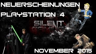 Neue Spiele PS4 November 2015  Neuerscheinungen HD deutschgerman [upl. by Aracot948]