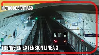 Primeros trenes en Extensión Linea 3 a Quilicura  Metro de Santiago [upl. by Trygve]