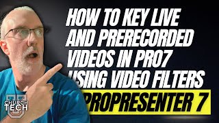 ProPresenter 7 Tutorial How to key live and prerecorded videos in Pro7 using video filters [upl. by Iralav353]