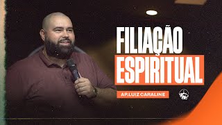 Filiação Espiritual  ApLuiz Caraline  17032024 [upl. by Anitrebla]