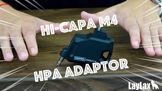 LayLax HPA M4 HiCapa Adaptor [upl. by Daphna]