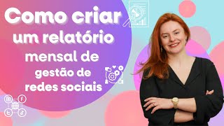 Social Media Aprenda a Criar um Relatório Mensal de Gestão de Redes Sociais [upl. by Endaira]