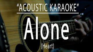 Alone  Heart Acoustic karaoke [upl. by Akenehs]