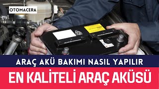 en iyi oto akü hangisi  en iyi oto akü markası  araba aküsü bakımı nasıl yapılır [upl. by Ramal]