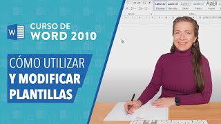 CURSO DE WORD 2010 Cómo utilizar y modificar Plantillas [upl. by Faxon642]