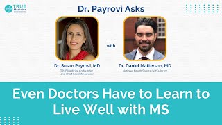 DPA  Dr Daniel Matterson Even Doctors Have to Learn to Live Well with MS [upl. by Iruy935]