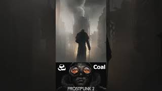 Frostpunk 2s First Fuel Coal Survival [upl. by Ettelegna]